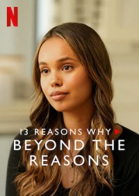 Phim 13 lý do tại sao (Phần 3): Chuyện bên lề - 13 Reasons Why (Season 3): Beyond the Reasons (2017)