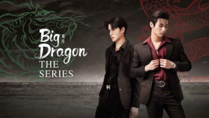 Phim Big Dragon The Series - Big Dragon The Series (2022)