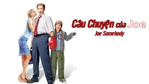 Phim Câu Chuyện Của Joe - Joe Somebody (2001)