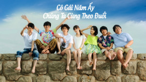 Phim Cô Gái Năm Ấy Chúng Ta Cùng Theo Đuổi - You Are The Apple Of My Eye (2018)