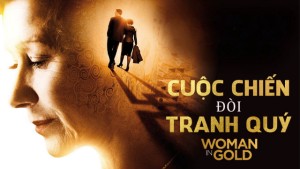 Phim Cuộc Chiến Đòi Tranh Quý - Woman In Gold (2015)