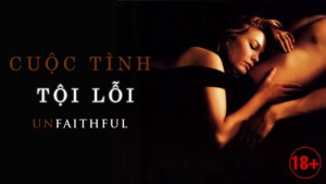 Phim Cuộc Tình Tội Lỗi - Unfaithful (2002)