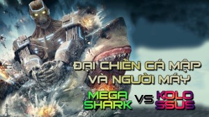 Phim Đại Chiến Cá Mập Và Người Máy - MegaShark vs Kolossus (2015)