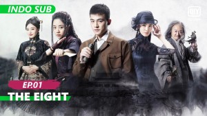 Phim Dân Sơ Kỳ Nhân Truyện - The Eight (2020)