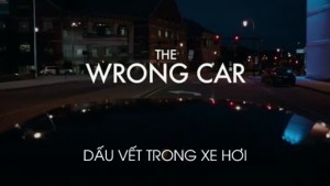 Phim Dấu Vết Trong Xe Hơi - The Wrong Car (2016)