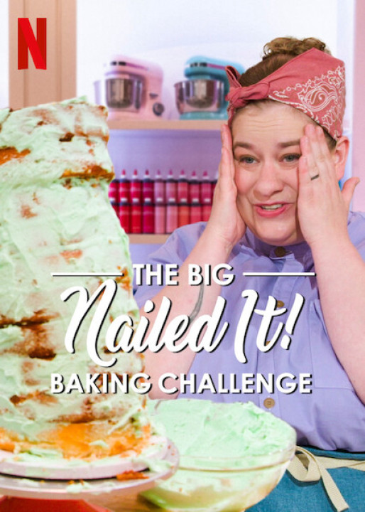 Phim Dễ như ăn bánh! Thử thách siêu cấp - The Big Nailed It Baking Challenge (2024)