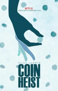 Phim Điệp vụ tiền xu - Coin Heist (2017)