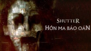 Phim Hồn Ma Báo Oán - Shutter (2008)