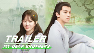 Phim Huynh Đệ Thân Mến Của Ta - My Dear Brothers (2021)