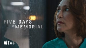 Phim Năm Ngày Ở Trung Tâm Y Tế Memorial - Five Days at Memorial (2022)