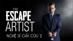 Phim Nghệ Sĩ Giải Cứu 2 - The Escape Artist 2 (2013)