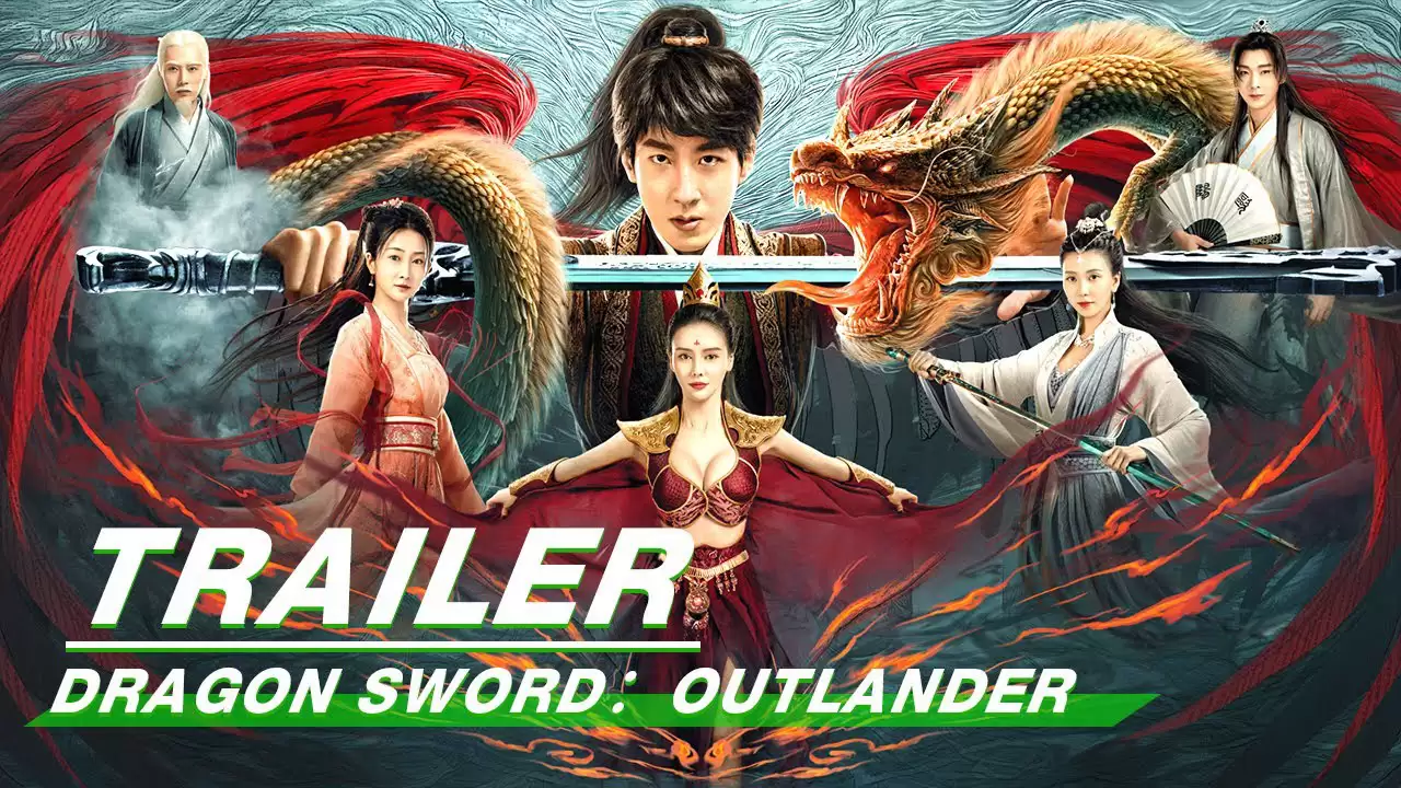 Phim Ngự Long Tu Tiên Truyện 2: Vương Quốc Ma Thú - Dragon Sword：Outlander (2021)