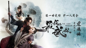 Phim Nhất Đại Lãng Khách - The Last Wulin (2017)