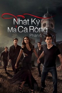 Phim Nhật Ký Ma Cà Rồng (Phần 6) - The Vampire Diaries (Season 6) (2014)