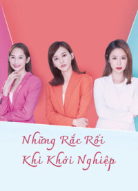 Phim Những Rắc Rối Khi Khởi Nghiệp - The Arc of Life (2021)