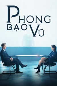 Phim Phong Bạo Vũ - The Dance Of The Storm (2021)