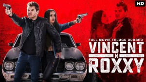 Phim Rượt Đuổi Ngoạn Mục - Vincent N Roxxy (2016)