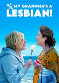 Phim So My Grandma's a Lesbian! - So My Grandma's a Lesbian! (2019)