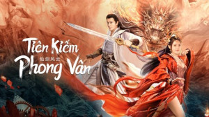 Phim Tiên Kiếm Phong Vân - The Whirlwind of Sword and Fairy (2022)