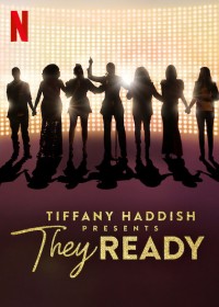 Phim Tiffany Haddish giới thiệu: Họ đã sẵn sàng (Phần 1) - Tiffany Haddish Presents: They Ready (Season 1) (2019)