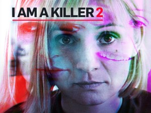 Phim TÔI LÀ KẺ SÁT NHÂN (Phần 2) - I AM A KILLER (Season 2) (2020)