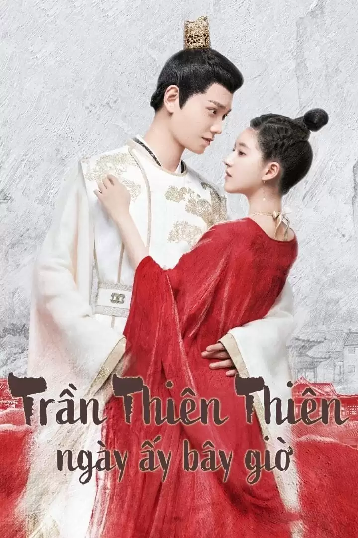 Phim Trần Thiên Thiên Ngày Ấy Bây Giờ - The Romance Of Tiger And Rose (2020)