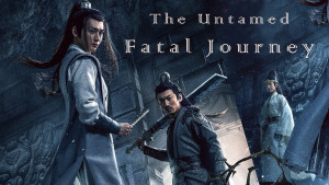 Phim Trần Tình Lệnh Chi Loạn Phách - The Untamed: Fatal Journey (2020)