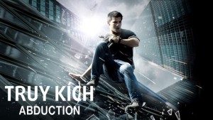 Phim Truy Kích - Abduction (2011)