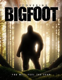 Phim Truy Tìm Bigfoot - Discovering Bigfoot (2017)