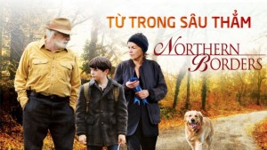 Phim Từ Trong Sâu Thẳm - Northern Borders (2015)