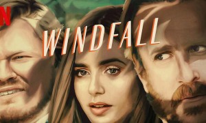 Phim Vụ đột nhập định mệnh - Windfall (2022)